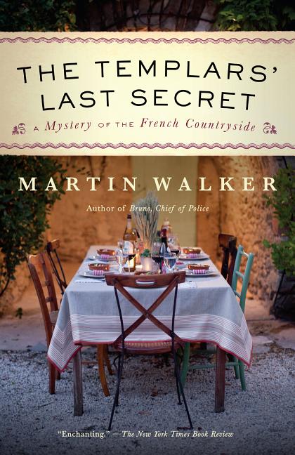 Item #301424 The Templars' Last Secret: A Mystery of the French Countryside. Martin Walker