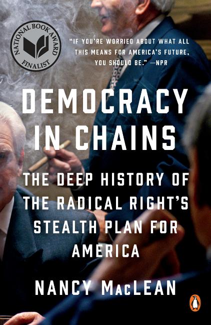 Item #300559 Democracy in Chains: The Deep History of the Radical Right's Stealth Plan for...