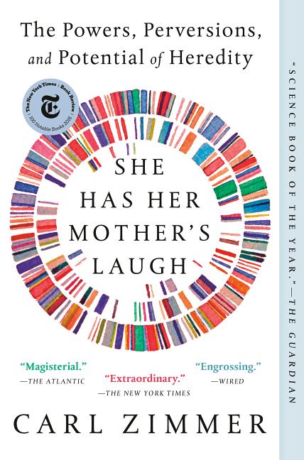 Item #301192 She Has Her Mother's Laugh: The Powers, Perversions, and Potential of Heredity. Carl...