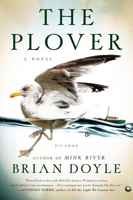 Item #300364 The Plover. Brian Doyle