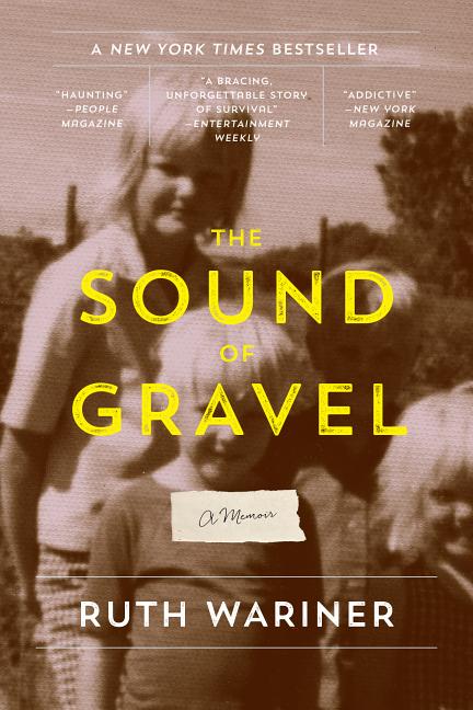 Item #300968 The Sound of Gravel: A Memoir. Ruth Wariner