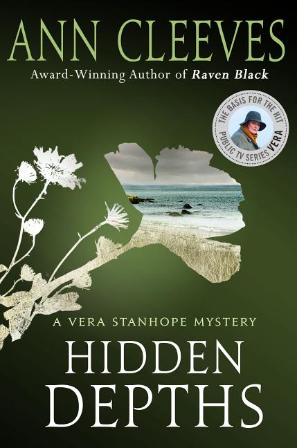 Item #301317 Hidden Depths: A Vera Stanhope Mystery (Vera Stanhope #3). Ann Cleeves