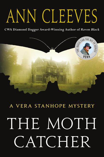 Item #301322 The Moth Catcher: A Vera Stanhope Mystery (Vera Stanhope #7). Ann Cleeves