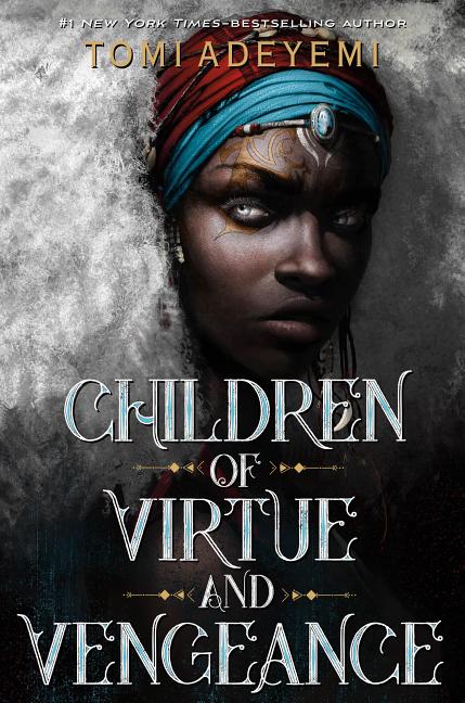 Item #301866 Children of Virtue and Vengeance (Legacy of Orisha #2). Tomi Adeyemi