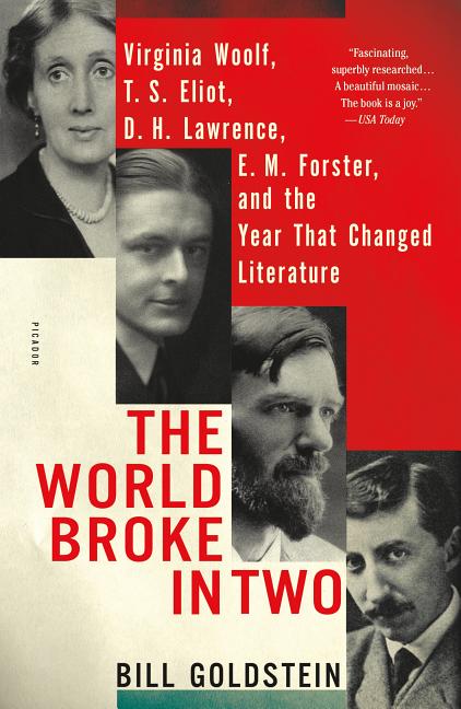 Item #300764 The World Broke in Two: Virginia Woolf, T. S. Eliot, D. H. Lawrence, E. M. Forster,...