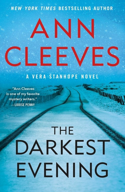 Item #303603 The Darkest Evening: A Vera Stanhope Novel (Vera Stanhope #9). Ann Cleeves