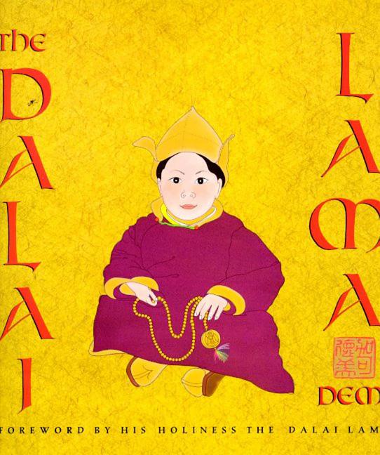 Item #301589 The Dalai Lama: With a Foreword by His Holiness the Dalai Lama. Demi