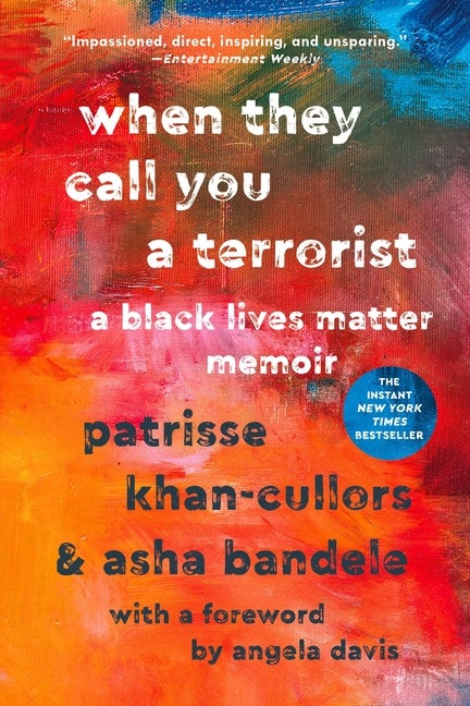 Item #301457 When They Call You a Terrorist: A Black Lives Matter Memoir. Patrisse Khan-Cullors,...