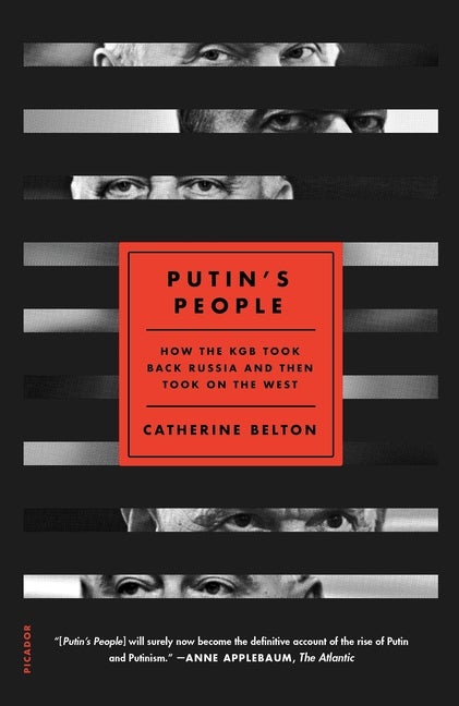 Item #304121 Putin's People: How the KGB Took Back Russia and Then Took on the West. Catherine...