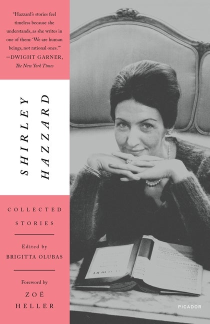 Item #303845 Collected Stories. Shirley Hazzard, Brigitta Olubas, Zoë Heller
