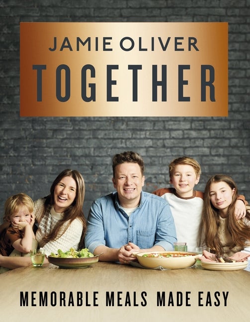 Item #303832 Together: Memorable Meals Made Easy [American Measurements]. Jamie Oliver