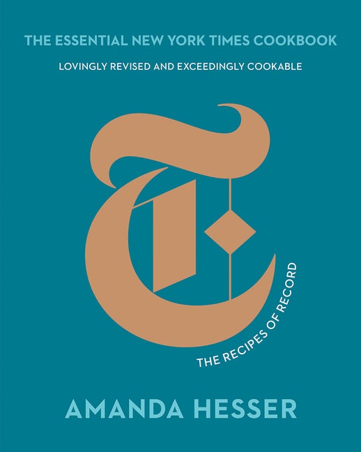 Item #303769 The Essential New York Times Cookbook: The Recipes of Record (Anniversary). Amanda...