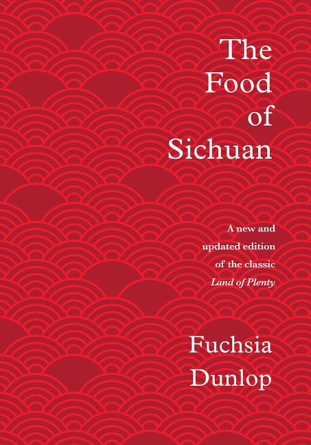 Item #302445 The Food of Sichuan. Fuchsia Dunlop
