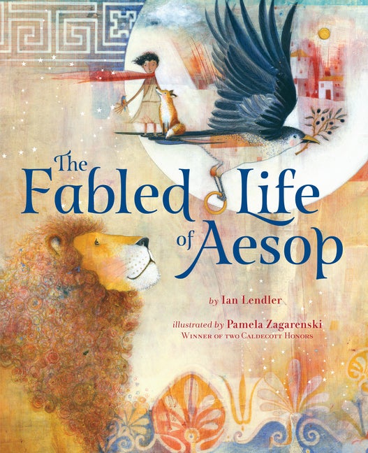 Item #301663 The Fabled Life of Aesop: The Extraordinary Journey and Collected Tales of the...