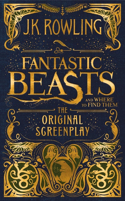 Item #303978 Fantastic Beasts and Where to Find Them: The Original Screenplay. J. K. Rowling