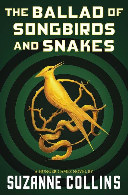 Item #304443 The Ballad of Songbirds and Snakes (a Hunger Games Novel). Suzanne Collins