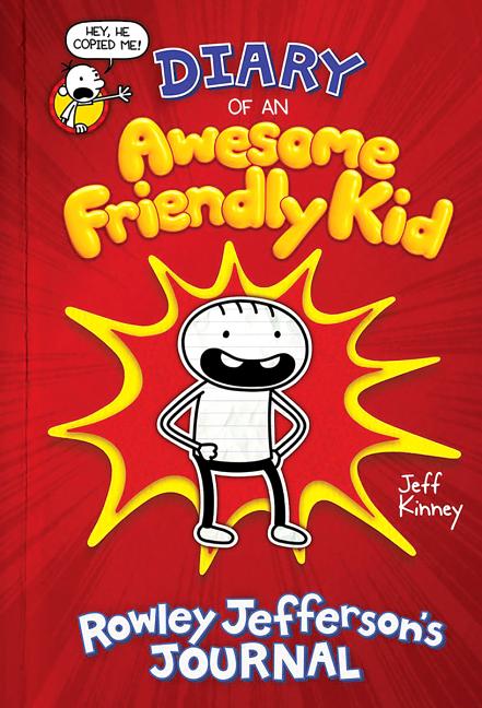 Item #301985 Diary of an Awesome Friendly Kid: Rowley Jefferson's Journal. Jeff Kinney