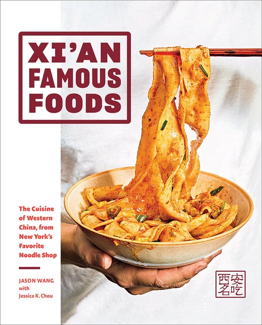 Item #302990 Xi'an Famous Foods: The Cuisine of Western China, from New York's Favorite Noodle...