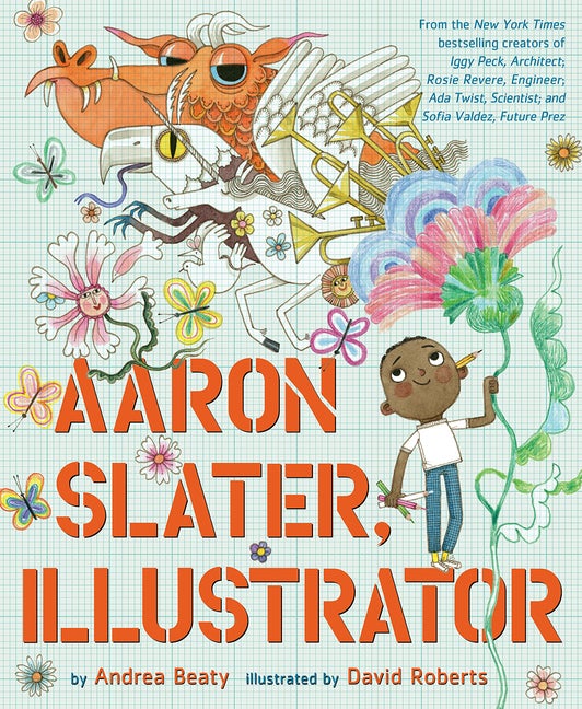Item #303807 Aaron Slater, Illustrator. Andrea Beaty, David Roberts