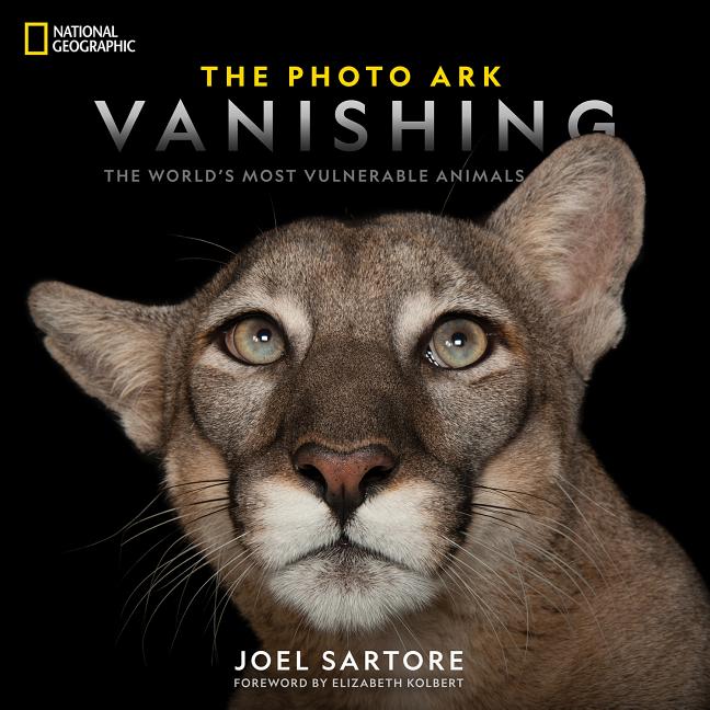 Item #300753 National Geographic the Photo Ark Vanishing: The World's Most Vulnerable Animals. Joel Sartore, Elizabeth Kolbert.