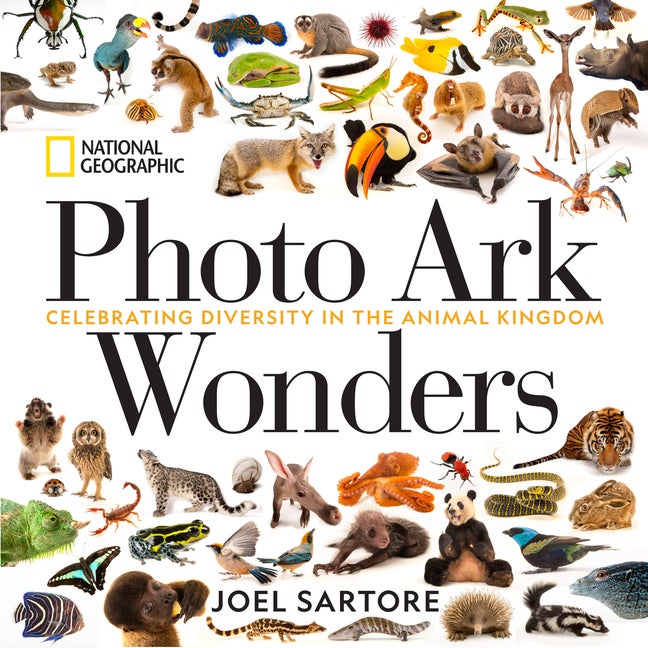 Item #303758 National Geographic Photo Ark Wonders: Celebrating Diversity in the Animal Kingdom. Joel Sartore.