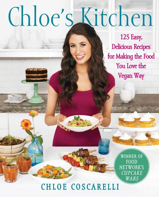 Item #302525 Chloe's Kitchen: 125 Easy, Delicious Recipes for Making the Food You Love the Vegan...