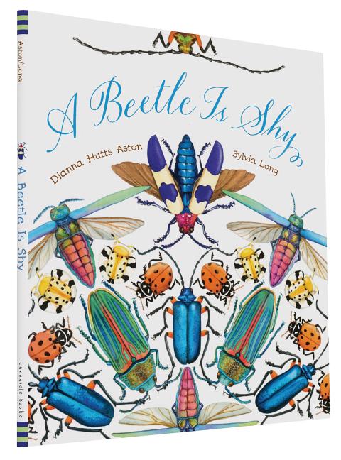 Item #301514 A Beetle Is Shy. Dianna Hutts Aston, Sylvia Long