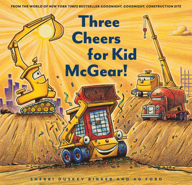 Item #301731 Three Cheers for Kid McGear!: (family Read Aloud Books, Construction Books for Kids,...