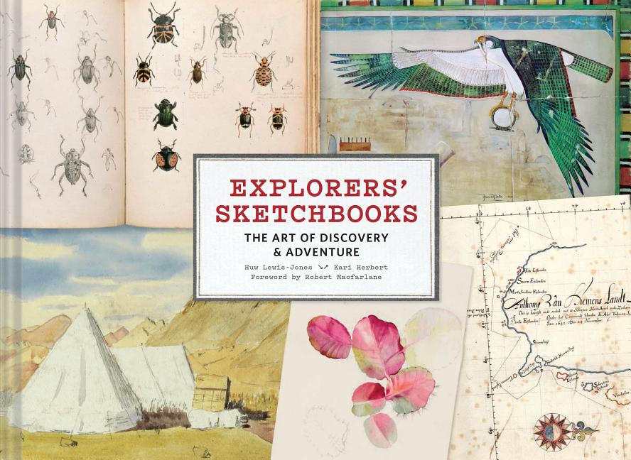 Item #300685 Explorers' Sketchbooks: The Art of Discovery & Adventure (Artist Sketchbook, Drawing...