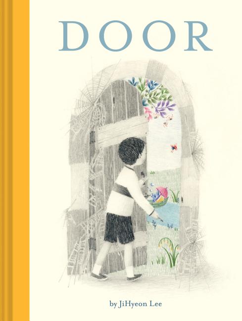 Item #301658 Door: (wordless Children's Picture Book, Adventure, Friendship). Jihyeon Lee