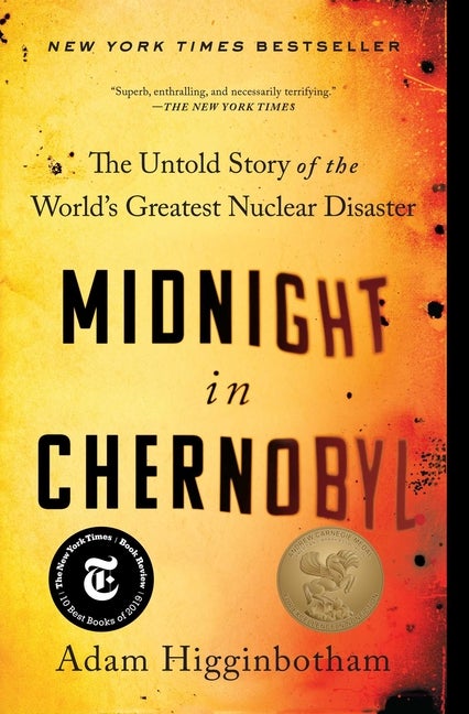 Item #300474 Midnight in Chernobyl: The Untold Story of the World's Greatest Nuclear Disaster....