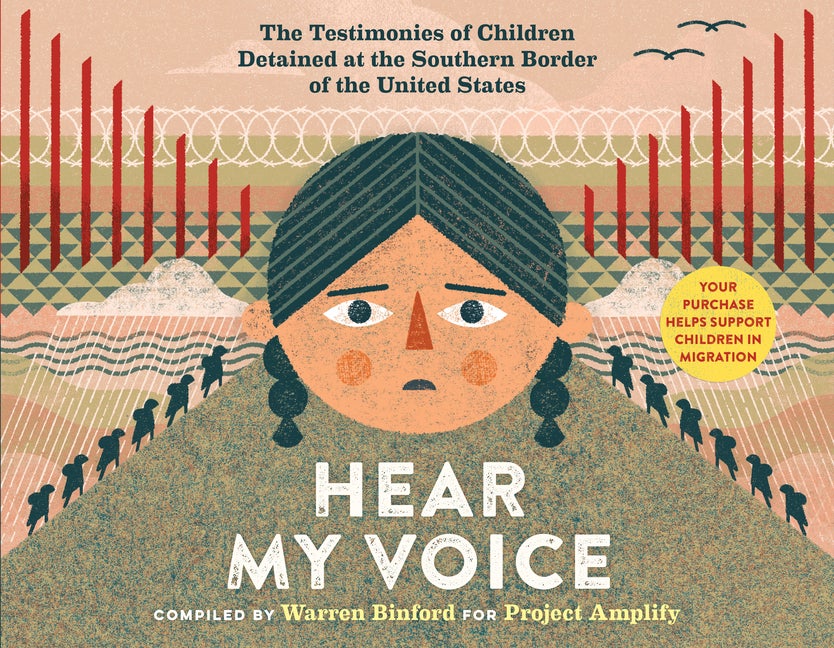 Item #303460 Hear My Voice/Escucha Mi Voz: The Testimonies of Children Detained at the Southern...