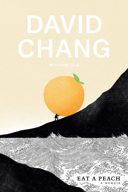 Item #302804 Eat a Peach: A Memoir. David Chang, Gabe Ulla