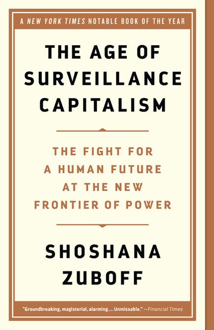 Item #300507 The Age of Surveillance Capitalism: The Fight for a Human Future at the New Frontier...