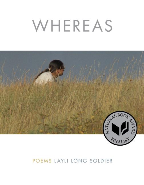 Item #300843 Whereas: Poems. Layli Long Soldier