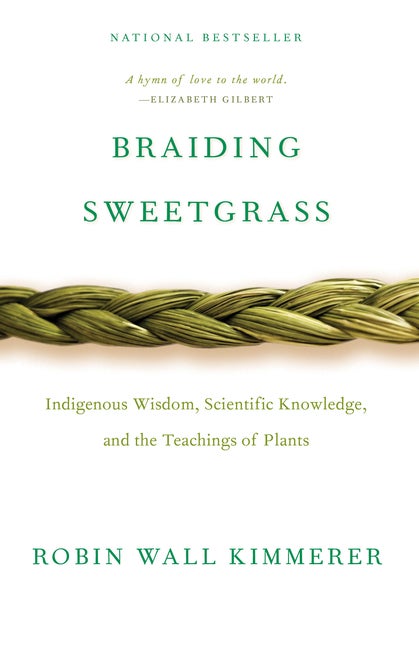 Item #301092 Braiding Sweetgrass. Robin Wall Kimmerer