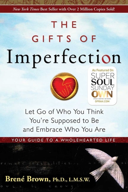 Item #301208 The Gifts of Imperfection: Let Go of Who You Think You're Supposed to Be and Embrace...