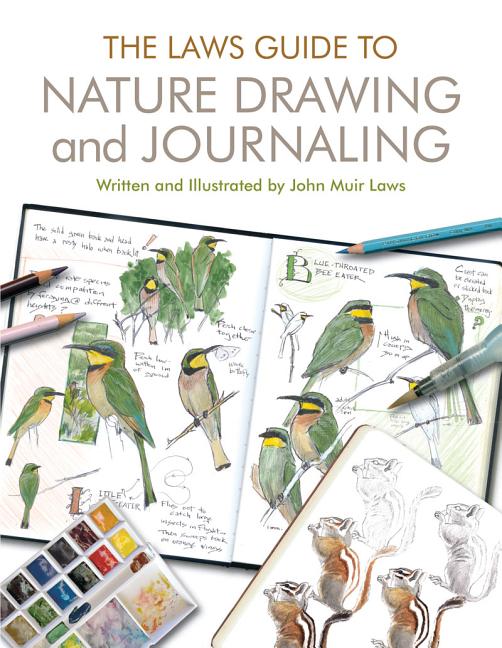 Item #300681 The Laws Guide to Nature Drawing and Journaling. John Muir Laws
