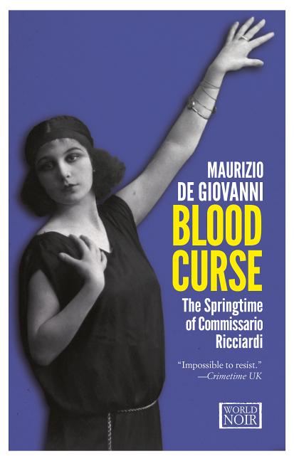 Item #301334 Blood Curse: The Springtime of Commissario Ricciardi. Maurizio De Giovanni
