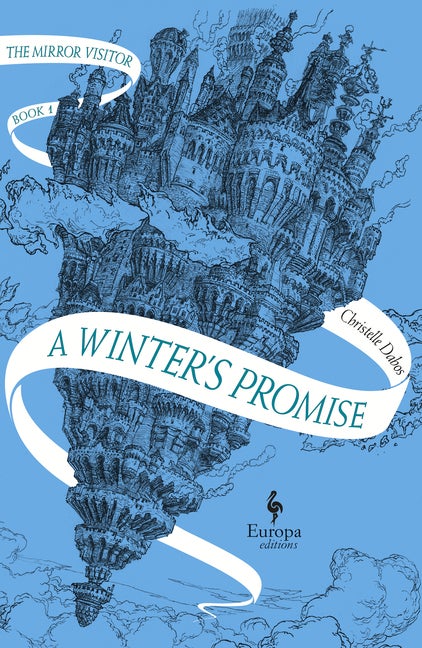 Item #301839 A Winter's Promise: Book One of the Mirror Visitor Quartet. Christelle Dabos,...