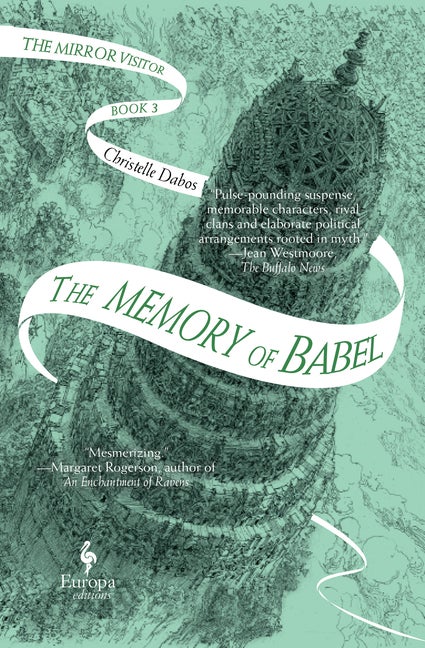 Item #303928 The Memory of Babel: Book Three of the Mirror Visitor Quartet. Christelle Dabos,...