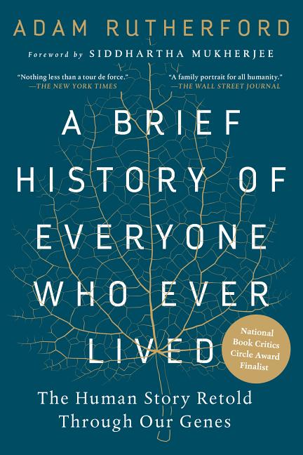 Item #300674 A Brief History of Everyone Who Ever Lived: The Human Story Retold Through Our...