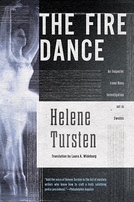 Item #301411 The Fire Dance. Helene Tursten, Laura A. Wideburg