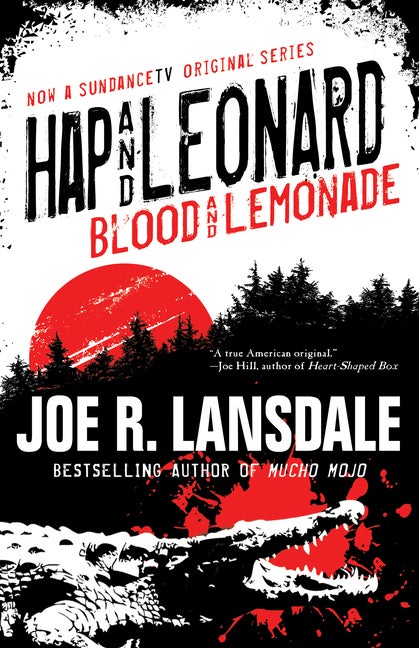 Item #301398 Hap and Leonard: Blood and Lemonade. Joe R. Lansdale