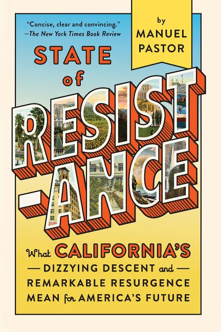 Item #300593 State of Resistance: What California's Dizzying Descent and Remarkable Resurgence...