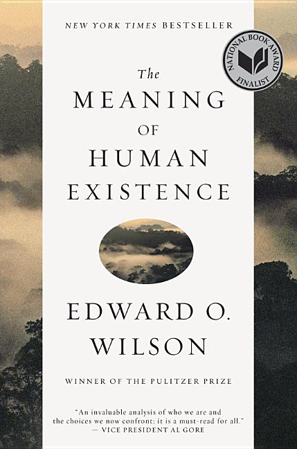 Item #300995 The Meaning of Human Existence. Edward O. Wilson