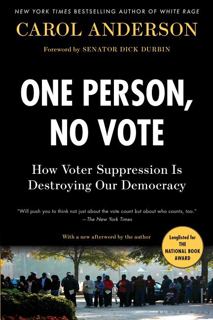 Item #300584 One Person, No Vote: How Voter Suppression Is Destroying Our Democracy. Carol...