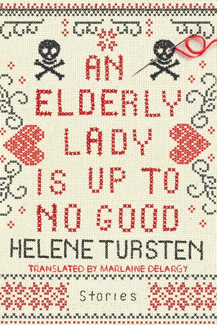 Item #303992 An Elderly Lady Is Up to No Good. Helene Tursten, Marlaine Delargy