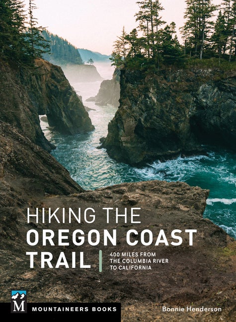 Item #303799 Hiking the Oregon Coast Trail: 400 Miles from the Columbia River to California....