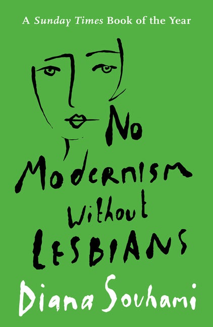 Item #303859 No Modernism Without Lesbians. Diana Souhami